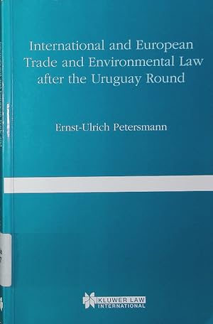 Seller image for International and European trade and environmental law after the Uruguay Round. for sale by Antiquariat Bookfarm