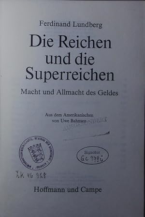 Imagen del vendedor de Die Reichen und die Superreichen. Macht und Allmacht des Geldes. a la venta por Antiquariat Bookfarm