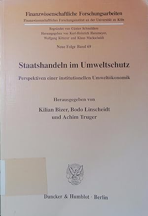 Seller image for Staatshandeln im Umweltschutz. Perspektiven einer institutionellen Umweltkonomik. for sale by Antiquariat Bookfarm