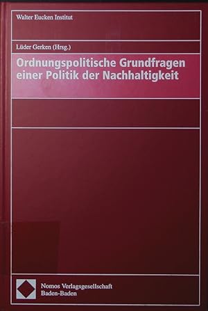 Seller image for Ordnungspolitische Grundfragen einer Politik der Nachhaltigkeit. for sale by Antiquariat Bookfarm