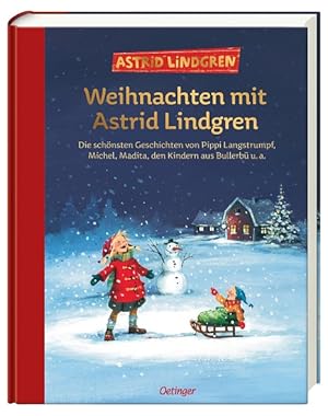 Seller image for Weihnachten mit Astrid Lindgren. Die schnsten Geschichten von Pippi Langstrumpf, Michel, Madita, den Kindern aus Bullerb u. a. Alter: ab 6 Jahren. for sale by A43 Kulturgut