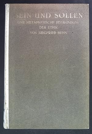 Bild des Verkufers fr Sein und Sollen. Eine Metaphysische Begrndung der Ethik. zum Verkauf von books4less (Versandantiquariat Petra Gros GmbH & Co. KG)