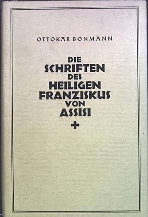Seller image for Die Schriften des heiligen Franziskus von Assisi. for sale by books4less (Versandantiquariat Petra Gros GmbH & Co. KG)
