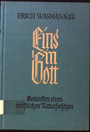 Seller image for Eins in Gott : Gedanken eines christlichen Naturforschers. Bcher fr Seelenkultur ; for sale by books4less (Versandantiquariat Petra Gros GmbH & Co. KG)