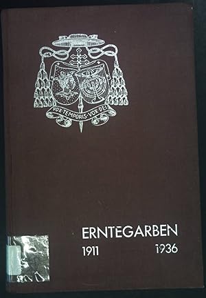 Seller image for Erntegarben. Gesammelt und dargeboten von Priestern der Erzdizese Mnchen und Freising zur Feier des 25. jhrigen Bischofsjubilum. for sale by books4less (Versandantiquariat Petra Gros GmbH & Co. KG)