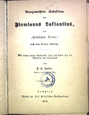 Image du vendeur pour Ausgewhlte Schriften des Firmianus Laktantius: des "christlichen Cicero", Nach dem Urtexte bersetzt. Bibliothek der Kirchenvter; mis en vente par books4less (Versandantiquariat Petra Gros GmbH & Co. KG)