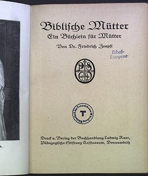 Imagen del vendedor de Biblische Mtter: Ein Bchlein fr Mtter a la venta por books4less (Versandantiquariat Petra Gros GmbH & Co. KG)