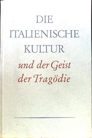 Seller image for Die italienische Kultur und der Geist der Tragdie. for sale by books4less (Versandantiquariat Petra Gros GmbH & Co. KG)