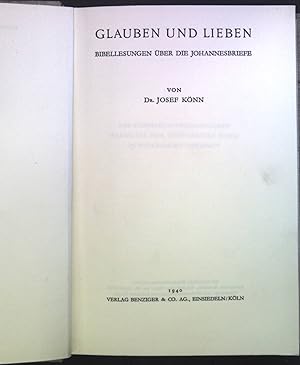 Bild des Verkufers fr Glauben und Lieben: Bibellesungen ber die Johannesbriefe zum Verkauf von books4less (Versandantiquariat Petra Gros GmbH & Co. KG)