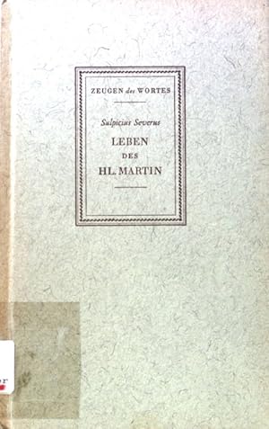 Seller image for Das Leben des heiligen Martin, Bischofs und Bekenners. Zeugen des Wortes ; 26 for sale by books4less (Versandantiquariat Petra Gros GmbH & Co. KG)