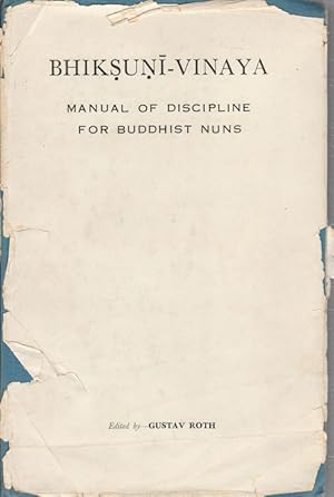 Bhiksuni-Vinaya including Bhiksuni-Prakirnaka and a Summary of the Bhiksu-Prakirnaka of the Arya-...