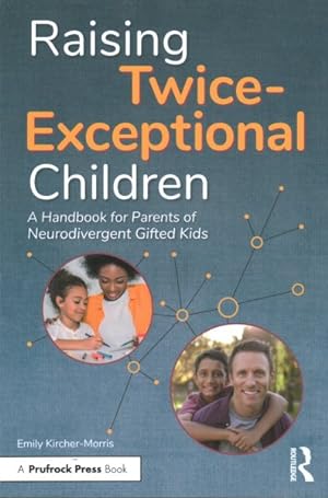 Immagine del venditore per Raising Twice-Exceptional Children : A Handbook for Parents of Neurodivergent Gifted Kids venduto da GreatBookPrices