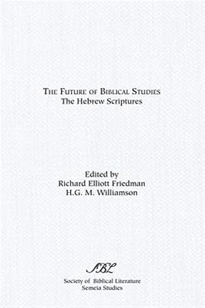 Bild des Verkufers fr Future of Biblical Studies : The Hebrew Scriptures zum Verkauf von GreatBookPrices