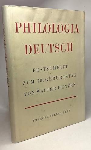 Bild des Verkufers fr Philologia deutsch - festschrift zum 70. geburtstag von Walter Henzen zum Verkauf von crealivres