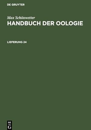 Bild des Verkufers fr Max Schnwetter: Handbuch der Oologie. Lieferung 24 zum Verkauf von AHA-BUCH GmbH