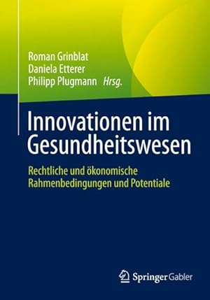 Immagine del venditore per Innovationen im Gesundheitswesen : Rechtliche und konomische Rahmenbedingungen und Potentiale venduto da AHA-BUCH GmbH