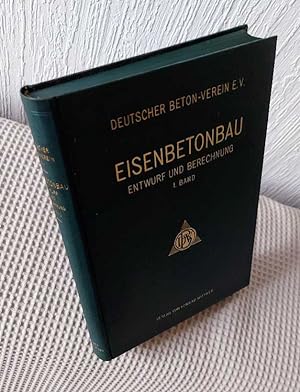 Entwurf und Berechnung von Eisenbetonbauten : E. Handb.; 1. Band [ohne Abbildung: Original-Schutz...