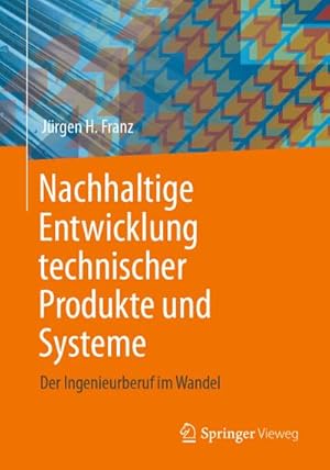 Image du vendeur pour Nachhaltige Entwicklung technischer Produkte und Systeme mis en vente par BuchWeltWeit Ludwig Meier e.K.