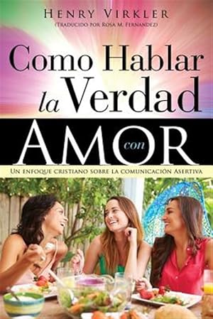 Immagine del venditore per Como Hablar la Verdad con Amor -Language: spanish venduto da GreatBookPrices