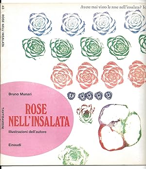 Bruno Munari : Rose Nell'Insalata