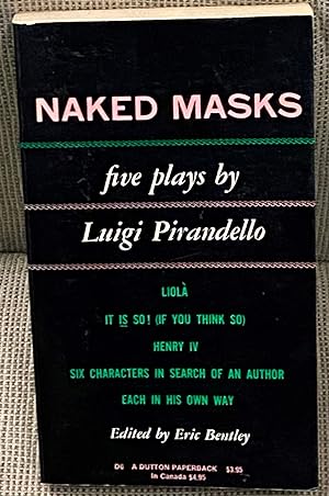 Imagen del vendedor de Naked Masks, Five Plays by Luigi Pirandello a la venta por My Book Heaven