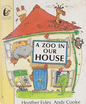 Seller image for A ZOO IN OUR HOUSE for sale by Nanny's Web