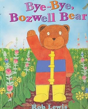 Seller image for Bye-Bye, Bozwell Bear for sale by Nanny's Web