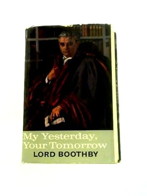 Seller image for My Yesterday, Your Tomorrow for sale by World of Rare Books