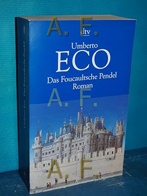 Image du vendeur pour Das Foucaultsche Pendel : Roman Dt. von Burkhart Kroeber / dtv , 11581 mis en vente par Antiquarische Fundgrube e.U.
