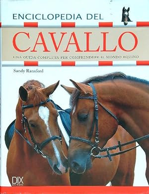 Imagen del vendedor de Enciclopedia del cavallo. Una guida completa per comprendere il mondo equino a la venta por Librodifaccia