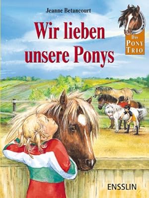 Seller image for Wir lieben unsere Ponys for sale by Antiquariat Buchhandel Daniel Viertel