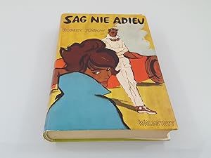 Seller image for Sag nie Adieu for sale by SIGA eG