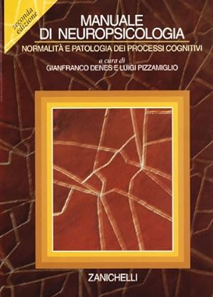 Manuale di neuropsicologia. Normalità e patologia dei processi cognitivi