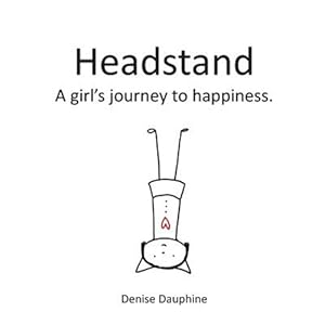 Seller image for Headstand: A girl's journey to happiness for sale by GreatBookPrices