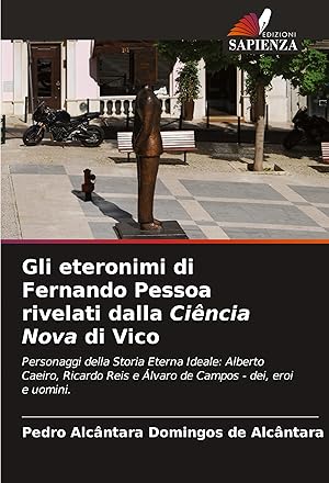 Bild des Verkufers fr Gli eteronimi di Fernando Pessoa rivelati dalla Cincia Nova di Vico zum Verkauf von moluna