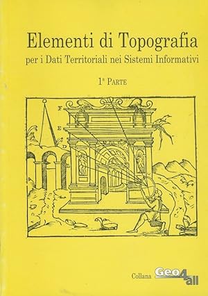 Elementi di topografia per i dati territoriali nei sistemi informativi. 2 volumi