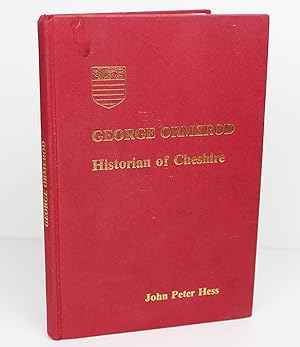 George Ormerod; Historian of Cheshire