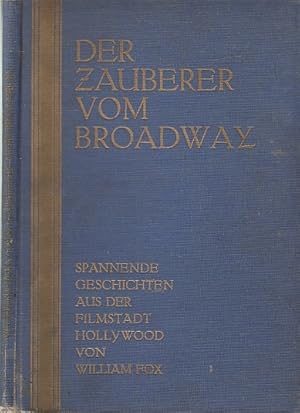 Der Zauberer vom Brodway. Spannende Geschichten aus der Filmstadt Hollywood.