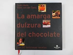 Bild des Verkufers fr La Amarga dulzura del chocolate. zum Verkauf von TraperaDeKlaus