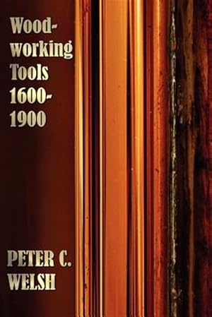 Bild des Verkufers fr Woodworking Tools 1600-1900 - Fully Illustrated zum Verkauf von GreatBookPrices