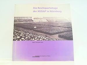 Imagen del vendedor de Die Reichsparteitage der NSDAP in Nrnberg. a la venta por Antiquariat Ehbrecht - Preis inkl. MwSt.