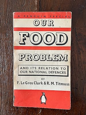 Seller image for Our Food Problem A Study of National Security Penguin Special S32 for sale by Antiquariaat Digitalis
