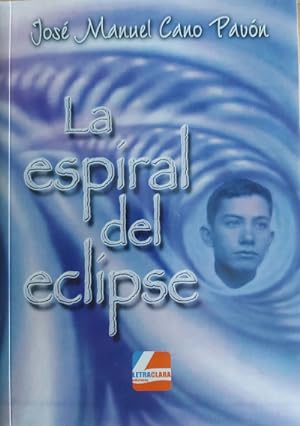 Immagine del venditore per La espiral del eclipse venduto da Librera Reencuentro