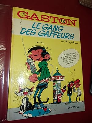Gaston 12 Le gang des gaffeurs Edition originale