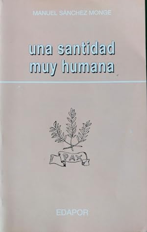 Image du vendeur pour Una santidad muy humana mis en vente par Librera Reencuentro