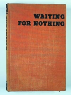 Imagen del vendedor de Waiting for nothing a la venta por Cotswold Internet Books