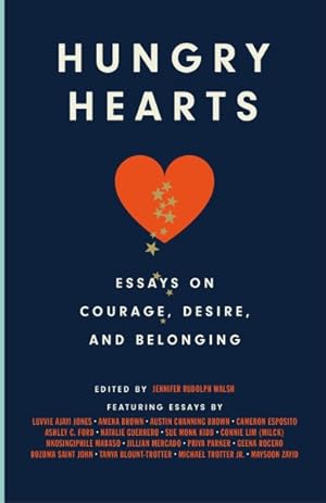 Imagen del vendedor de Hungry Hearts : Essays on Courage, Desire, and Belonging a la venta por GreatBookPrices