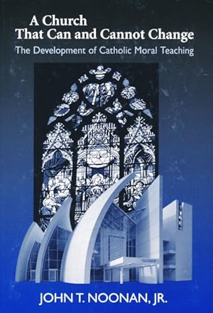 Seller image for Church That Can And Cannot Change : The Development of Catholic Moral Teaching for sale by GreatBookPrices