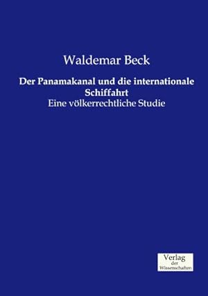 Bild des Verkufers fr Der Panamakanal und die internationale Schiffahrt zum Verkauf von Rheinberg-Buch Andreas Meier eK