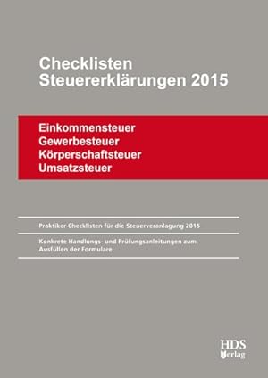 Seller image for Checklisten Steuererklrungen 2015: Einkommensteuer/Krperschaftsteuer/Umsatzsteuer/Gewerbesteuer for sale by Rheinberg-Buch Andreas Meier eK